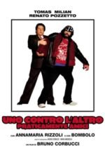 Movie Uno contro l’altro, praticamente amici