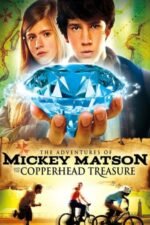 Movie The Adventures of Mickey Matson and the Copperhead Conspiracy