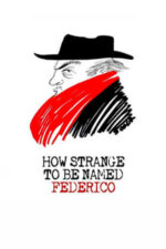 Movie How Strange to be Named Federico