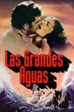Movie Las grandes aguas