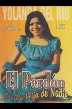 Movie El perdon de la hija de nadie