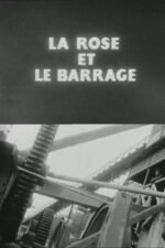 Movie La Rose et le Barrage