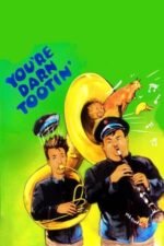 Movie You’re Darn Tootin’