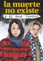 Movie Death Doesn’t Exist, and Love Doesn’t Either
