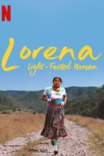 Movie Lorena: Light-Footed Woman