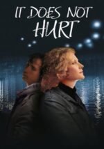 Movie It Doesn’t Hurt Me