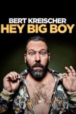 Movie Bert Kreischer: Hey Big Boy