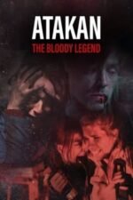 Movie Atakan. The Bloody Legend