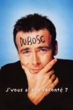 Franck Dubosc – J’vous ai pas raconté ?