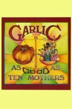 Movie Garlic Is as Good as Ten Mothers