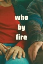 Movie Who by Fire