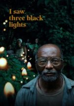 Movie I Saw Three Black Lights