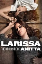 Movie Larissa: The Other Side of Anitta