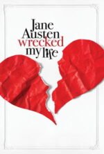 Movie Jane Austen Wrecked My Life