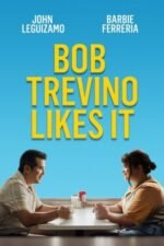 Movie Bob Trevino Likes It