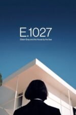 Movie E.1027 – Eileen Gray and the House by the Sea