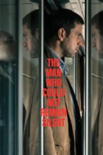 Movie The Man Who Could Not Remain Silent