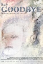 Movie Say Goodbye