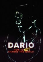 Movie DARIO – How To Not Change The World
