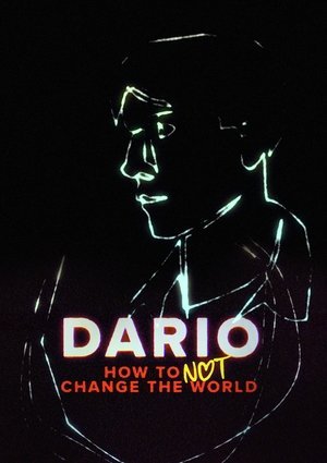 DARIO – How To Not Change The World