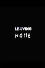 Movie Leaving Home