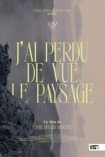 Movie I Lost Sight of the Landscape