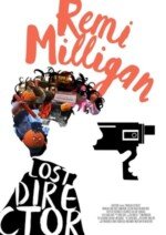 Movie Remi Milligan: Lost Director