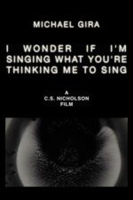 Movie Michael Gira: I Wonder If I’m Singing What You’re Thinking Me to Sing (Live Solo 2022)