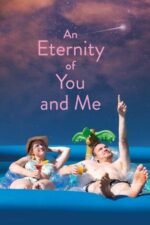 Movie An Eternity of You and Me
